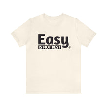 Load image into Gallery viewer, Easy Is Not Best Women's Active Tee
