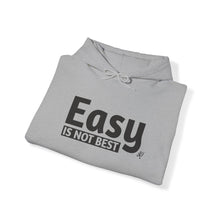 Load image into Gallery viewer, Easy Is Not Best Unisex Heavy Blend™ Hooded Sweatshirt
