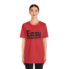 Load image into Gallery viewer, Easy Is Not Best Women's Active Tee