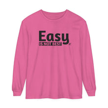 Load image into Gallery viewer, Easy Is Not Best Women's Long Sleeve T-Shirt