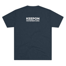 Load image into Gallery viewer, Keep On Moving™ Men's Tri-Blend Comfort Tee