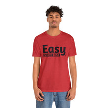 Load image into Gallery viewer, Easy Is Not Best Women's Active Tee