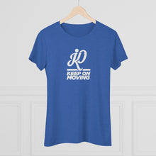 Load image into Gallery viewer, Keep On Moving™ Women's Triblend  Comfort Tee