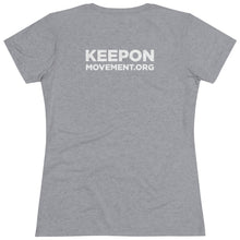 Load image into Gallery viewer, Keep On Smiling Women's Tri-blend  Comfort Tee