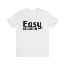 Load image into Gallery viewer, Easy Is Not Best Women's Active Tee