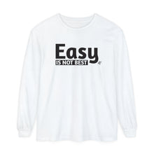 Load image into Gallery viewer, Easy Is Not Best Women&#39;s Long Sleeve T-Shirt
