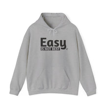 Load image into Gallery viewer, Easy Is Not Best Unisex Heavy Blend™ Hooded Sweatshirt