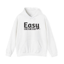Load image into Gallery viewer, Easy Is Not Best Unisex Heavy Blend™ Hooded Sweatshirt