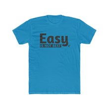 Load image into Gallery viewer, Easy Is Not Best Men's Active Crew Tee