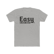 Load image into Gallery viewer, Easy Is Not Best Men's Active Crew Tee