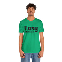 Load image into Gallery viewer, Easy Is Not Best Women's Active Tee