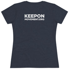 Load image into Gallery viewer, Keep On Smiling Women's Tri-blend  Comfort Tee