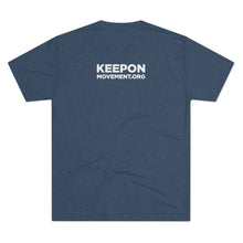 Load image into Gallery viewer, Keep On Moving™ Men's Tri-Blend Comfort Tee