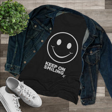 Load image into Gallery viewer, Keep On Smiling Women's Tri-blend  Comfort Tee