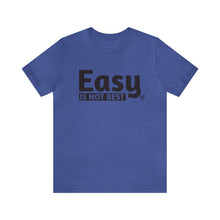 Load image into Gallery viewer, Easy Is Not Best Women's Active Tee