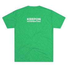 Load image into Gallery viewer, Keep On Moving™ Men's Tri-Blend Comfort Tee