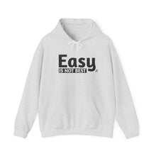 Load image into Gallery viewer, Easy Is Not Best Unisex Heavy Blend™ Hooded Sweatshirt