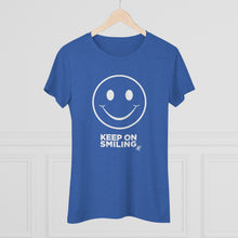 Load image into Gallery viewer, Keep On Smiling Women's Tri-blend  Comfort Tee