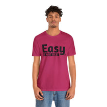 Load image into Gallery viewer, Easy Is Not Best Women's Active Tee