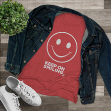 Load image into Gallery viewer, Keep On Smiling Women's Tri-blend  Comfort Tee
