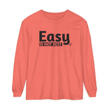 Load image into Gallery viewer, Easy Is Not Best Women's Long Sleeve T-Shirt