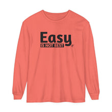 Load image into Gallery viewer, Easy Is Not Best Women&#39;s Long Sleeve T-Shirt
