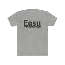 Load image into Gallery viewer, Easy Is Not Best Men's Active Crew Tee