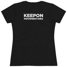 Load image into Gallery viewer, Keep On Smiling Women's Tri-blend  Comfort Tee