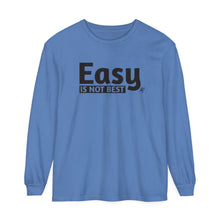 Load image into Gallery viewer, Easy Is Not Best Women's Long Sleeve T-Shirt