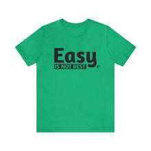 Load image into Gallery viewer, Easy Is Not Best Women's Active Tee