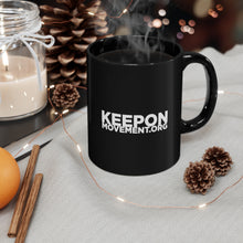 Load image into Gallery viewer, Keep On Moving Motivating mug