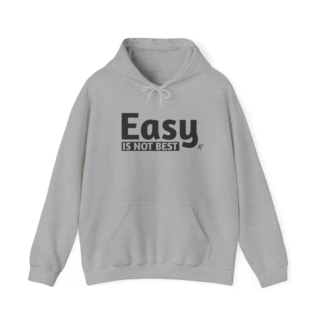 Easy Is Not Best Unisex Heavy Blend™ Hooded Sweatshirt