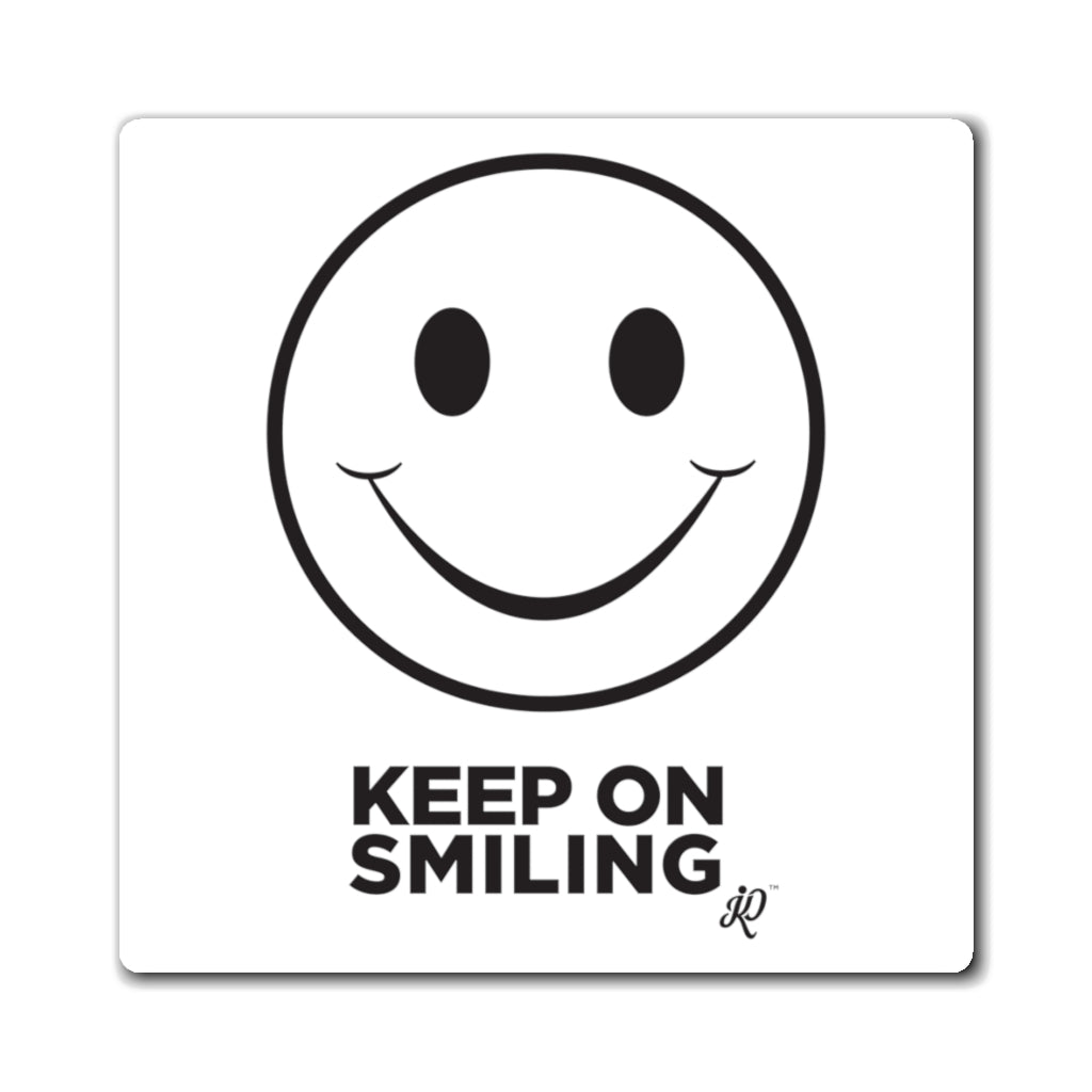 Keep on Smiling Magnets